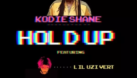 Kodie Shane's Hold Up Featuring Lil Uzi Vert and Lil Yachty